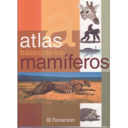 Atlas Basico De Los Mamiferos/ Basic Mammals Atlas
