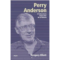 Perry Anderson : el laboratori implacable de la historia