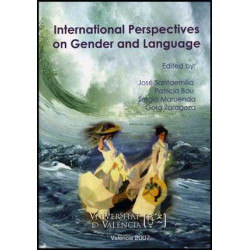 International perspectives on gender and language : Fourth International Gender and Language Association Conference : Valencia, Spain, 8-10 Noviembre, 2006