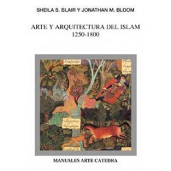 Arte y Arquitectura del Islam 1250-1800