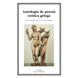 Antologia de poesia erotica griega/ Anthology of Erotic Greek Poetry