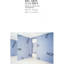 Del Arte a La Idea/ the Art of Idea