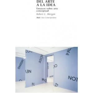 Del Arte a La Idea/ the Art of Idea