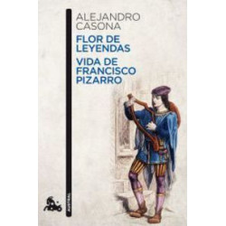 Flor de leyendas / Vida de Francisco Pizarro
