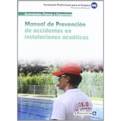 Manual de prevenciÃ³n de accidentes en instalaciones acuÃ¡ticas : propuestas de formaciÃ³n : formaciÃ³n profesional para el empleo