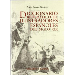 Diccionario Biografico de Ilustradores Espa~noles del Siglo XIX