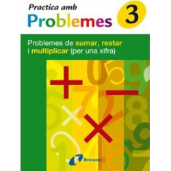 3 Practica Problemes De Sumar, Restar I Multiplicar 1 Xifra