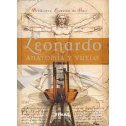 Leonardo anatomia y vuelo / Leonardo Anatomy and Flight