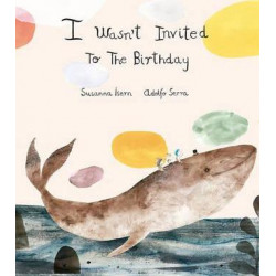 I Wasn't Invited to the Birthday