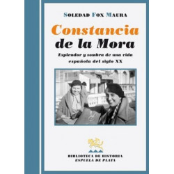 Constancia de la Mora : esplendor y sombra de una vida espaÃ±ola del siglo XX