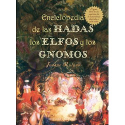 Enciclopedia de las Hadas, los Elfos y los Gnomos