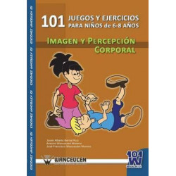 101 Ejercicios Para Ninos de 6-8 Anos. Imagen y Percepcion Corporal.