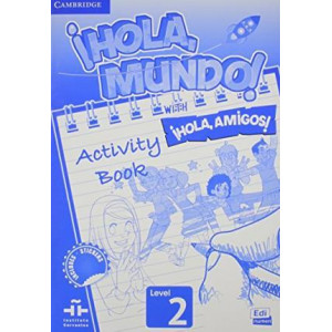 !Hola, Mundo!, !Hola, Amigos! Level 2 Activity Book