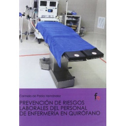 Prevencion de riesgos laborales del personal de enfermeria en quirofano / Prevention of occupational hazards of nursing staff in operating room