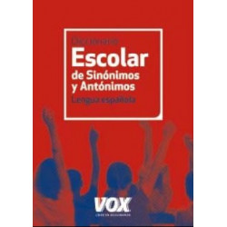 Diccionario escolar de sinonimos y antonimos de la lengua espanola / School Dictionary of Synonyms and Antonyms of the Spanish language