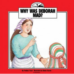 Why Was Deborah Mad?