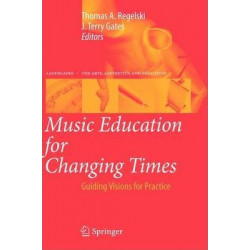 Music Education for Changing Times