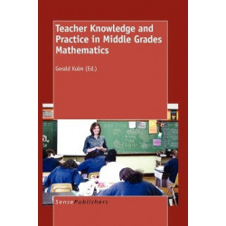 Teacher Knowledge and Practice in Middle Grades Mathematics