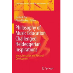 Philosophy of Music Education Challenged: Heideggerian Inspirations