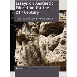 Essays on Aesthetic Education for the 21st Century
