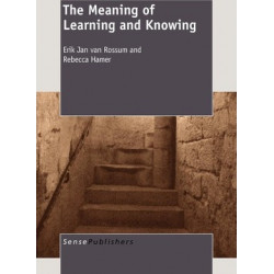 The Meaning of Learning and Knowing