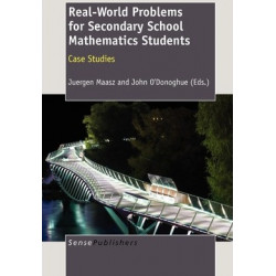 Real-World Problems for Secondary School Mathematics Students