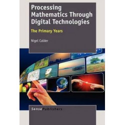Processing Mathematics Through Digital Technologies