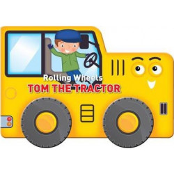 Rolling Wheels: Tom the Tractor