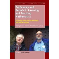 Proficiency and Beliefs in Learning and Teaching Mathematics