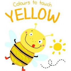 Colours to Touch: Yellow