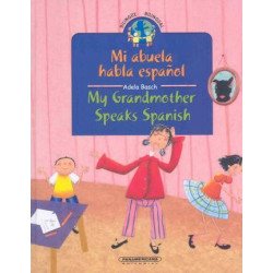 Mi Abuela Habla Espanol/ My Grandmother Speaks Spanish