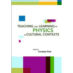 Teaching And Learning Of Physics In Cultural Contexts, Proceedings Of The International Conference On Physics Education In Cultural Contexts (Icpec 2001)