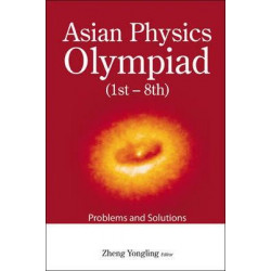 Asian Physics Olympiad (1st-8th): Problems And Solutions