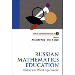 Russian Mathematics Education: History And World Significance