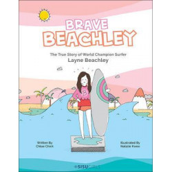 Brave Beachley: The True Story Of World Champion Surfer Layne Beachley