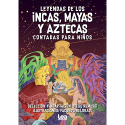 Leyendas de Los Incas, Mayas y Aztecas Contada Para Ni os