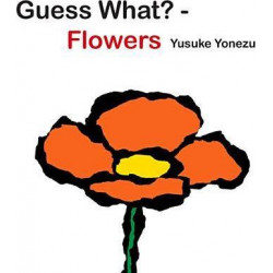 Guess What?--Flowers